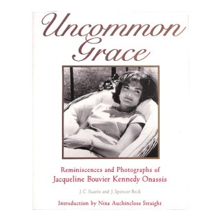 "Uncommon Grace Reminiscences and Photographs of Jacqueline Bouvier Kennedy Onassis" 1994 Suares j.c and Beck, J. Spencer For Sale