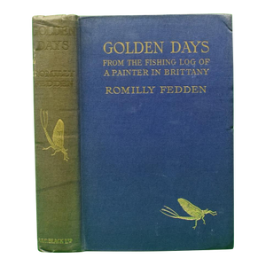 "Golden Days: From the Fishing-Log of a Painter in Brittany" 1919 Fedden, Romilly