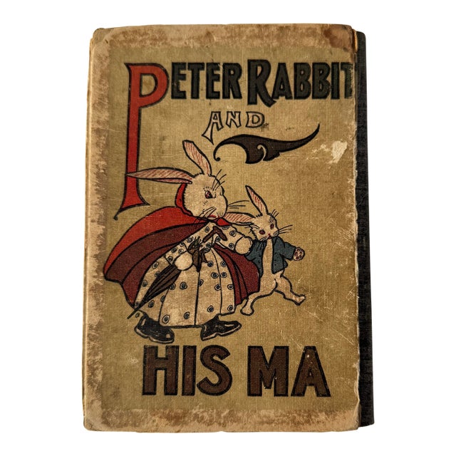1917 “Peter Rabbit and His Ma” Children’s Book For Sale