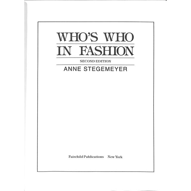STEGEMEYER, Anne [243] pp. Fairchild Publications 1988 Second Edition 11 1/4" x 8 3/4" Who's Who in Fashion captures the...