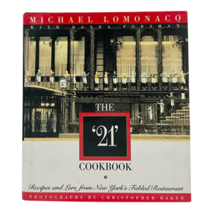 The 21 Club Nyc Restaurant Cookbook 1995 by Michael Lomonaco