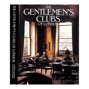 "The Gentlemen's Clubs of London" 1984 Lejeune, Anthony & Lewis, Malcolm