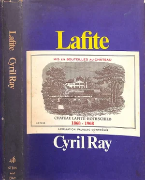"Lafite the Story of Chateau Lafite-Rothschild" 1969 Ray, Cyril