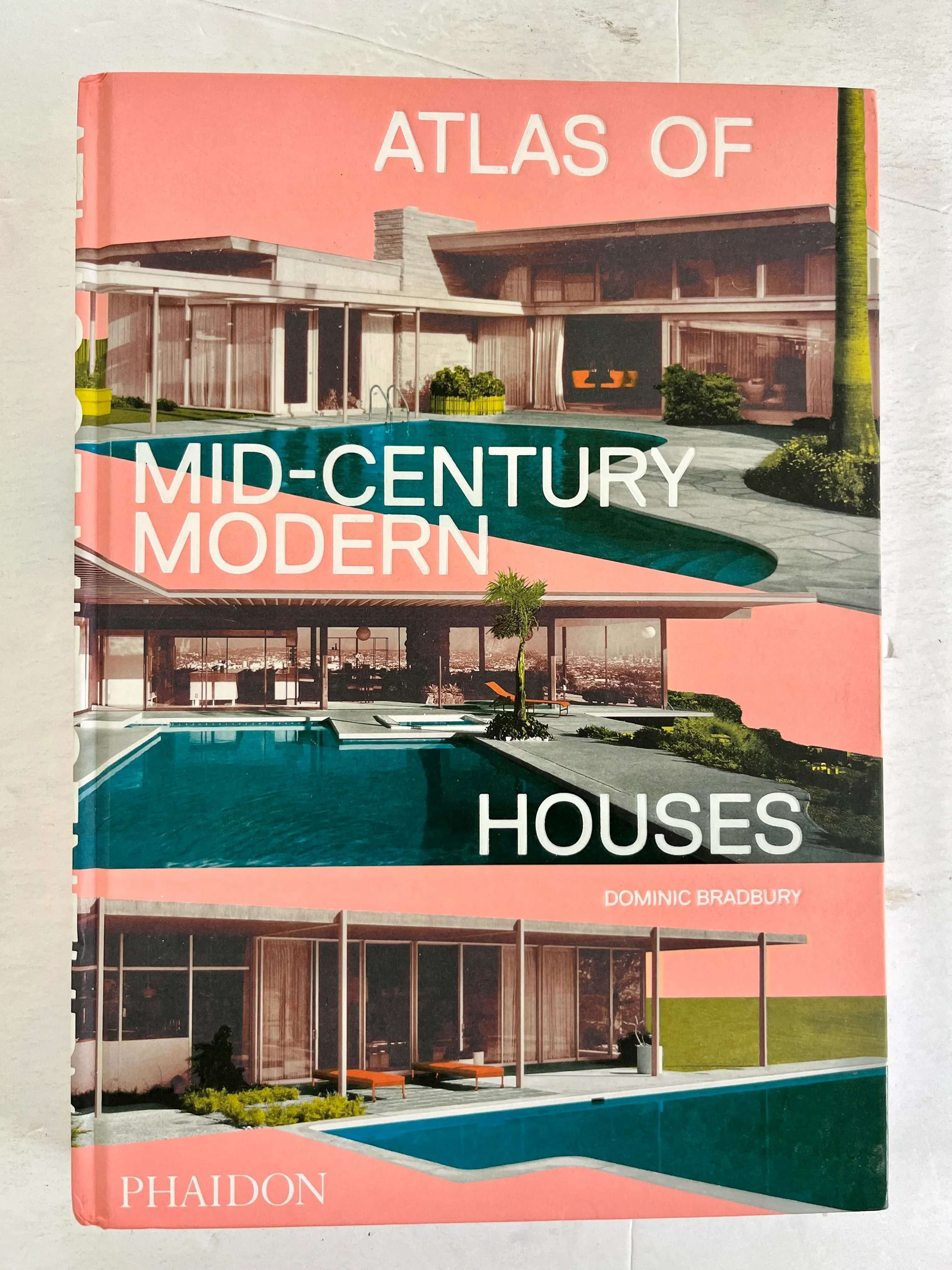 Atlas of Mid-Century Modern Houses, by Dominic Bradbury, 2019