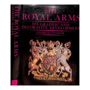 "The Royal Arms Its Graphic and Decorative Development" 1980 Hasler, Charles