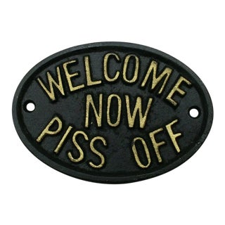 Cast Iron Welcome Sign With Attitude For Sale