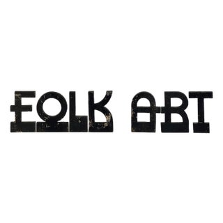 Unique Vintage Wooden Letters Spelling "Folk Art" in Art Deco Design & Weathered Black Paint For Sale