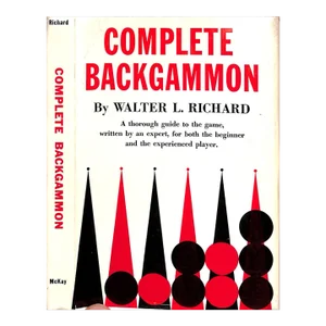 "Complete Backgammon: Including the Laws of Backgammon" 1940 Richard, Walter L. Book