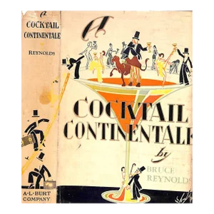 "Cocktail Continentale a Travel Tale That Reads Like Lightning" 1926 Reynolds, Bruce