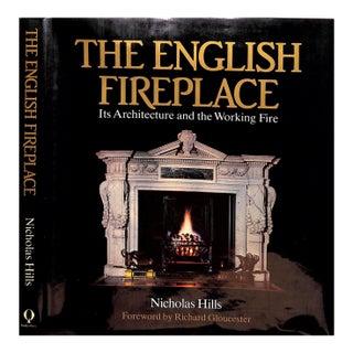 "The English Fireplace: Its Architecture and the Working Fire" 1983 Hills, Nicholas For Sale