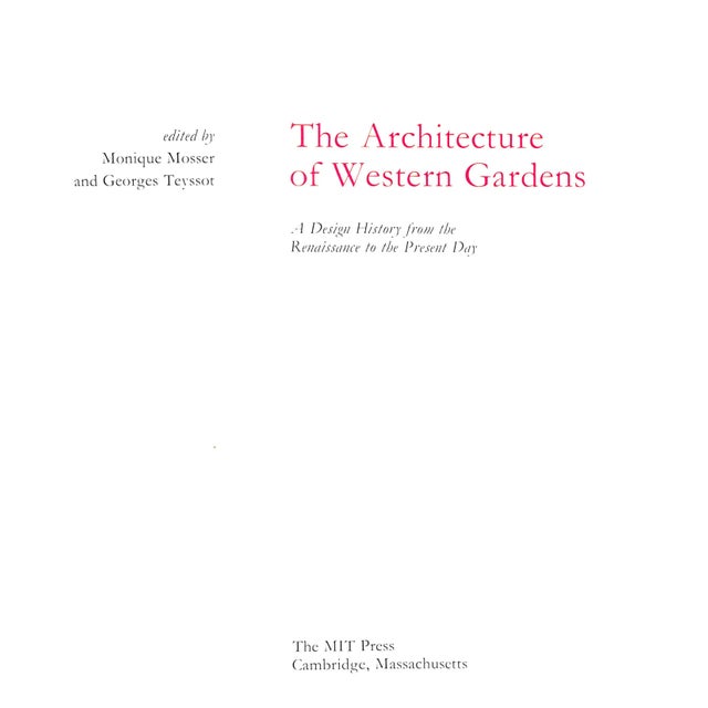 Traditional "The Architecture of Western Gardens a Design History From the Renaissance to the Present Day" 1991 Mosser, Monique, Teyssot, Georges For Sale - Image 3 of 12