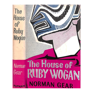 "The House of Ruby Wogan" 1958 Gear, Norman