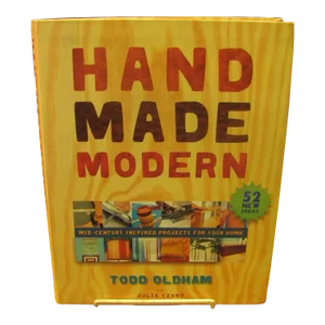 "Handmade Modern" by Todd Oldham and Julia Szabo 1st Ed 2005 Mid-Century Projects