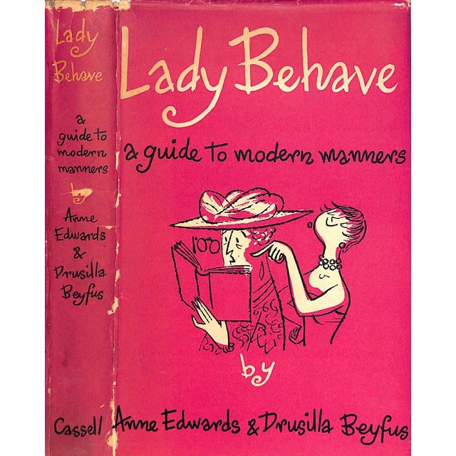 "Lady Behave: A Guide to Modern Manners" 1956 Edwards, Anne & Beyfus, Drusilla For Sale