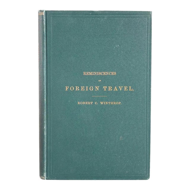 Late 19th Century Reminiscences of Foreign Travel by Robert C. Winthrop Signed First Edition Book For Sale