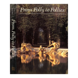 "From Folly to Follies: Discovering the World of Gardens" 1988 Saudan, Michel and Saudan-Skira, Sylvia For Sale