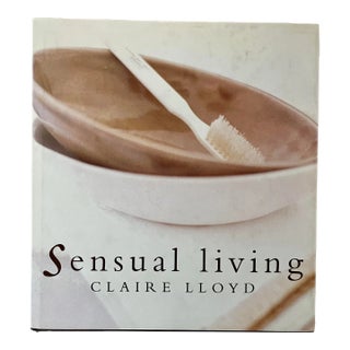 Sensual Living, by Claire Lloyd, 1998 For Sale