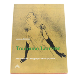1960’s Toulouse-Lautrec His Complete Lithographs and Drypoints Hard Cover Book