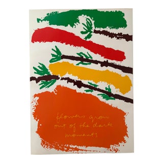 Corita Kent Sister Mary Corita Kent "Flowers Grow Out of the Dark Moments" Original Print (1982) For Sale