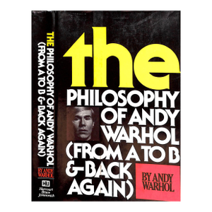 "The Philosophy of Andy Warhol (From a to B & Back Again)" 1975 Warhol, Andy