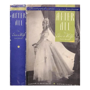 "After All: The Autobiography of Cosmopolitan Society's Most Famous Personage" 1935 De Wolfe, Elsie