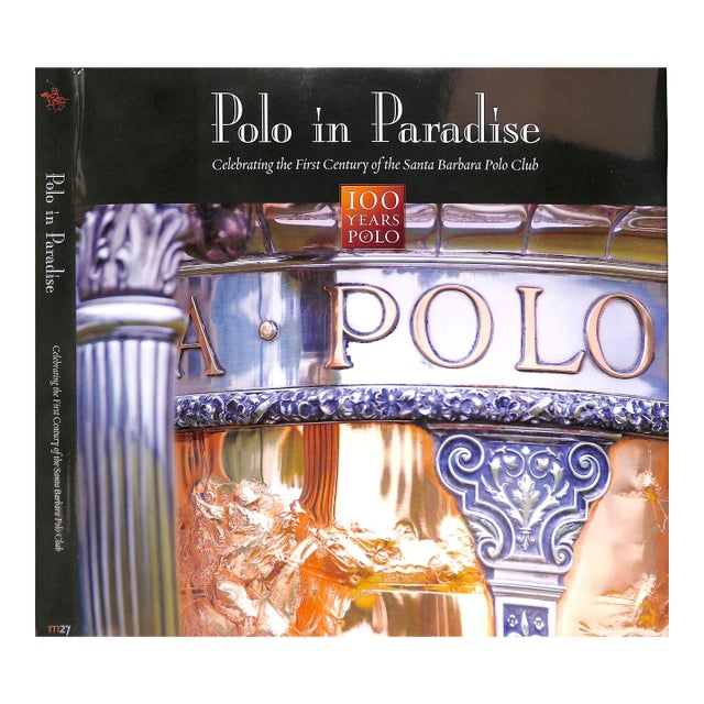 "Polo in Paradise: Celebrating the First Century of the Santa Barbara Polo Club" 2012 Fox, Steve For Sale