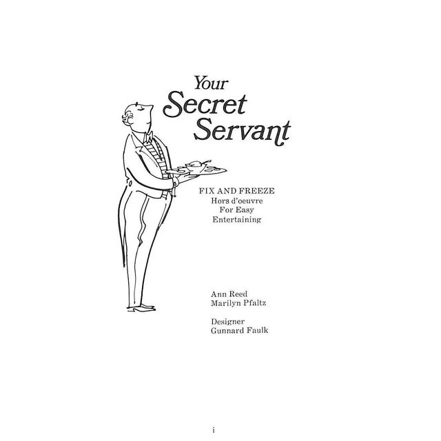 Traditional "Your Secret Servant Fix and Freeze Hors d'Oeuvre for Easy Entertaining" Book 1970 Reed, Ann and Pfaltz, Marilyn For Sale - Image 3 of 9