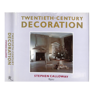 "Twentieth-Century Decoration: The Domestic Interior From 1900 to the Present Day" 1988 Calloway, Stephen