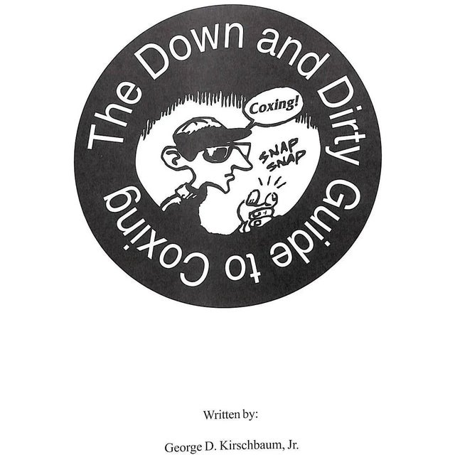 KIRSCHBAUM, George D., Jr. [113] pp. 2002 Second Edition 11" x 8 1/2" Hello and welcome to the world of coxing! The Down &...