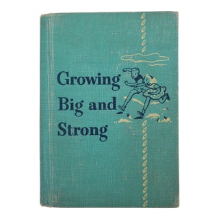 1949 Growing Up Big & Strong Parenting Book For Sale