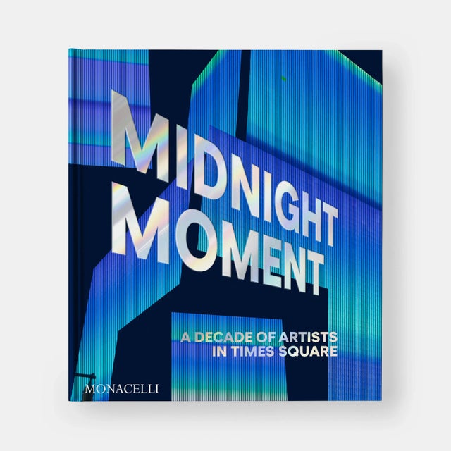 The first and only book on Times Square’s iconic Midnight Moment series, the world’s largest and longest-running digital...