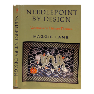 "Needlepoint by Design: Variations on Chinese Themes" 1970 Lane, Maggie