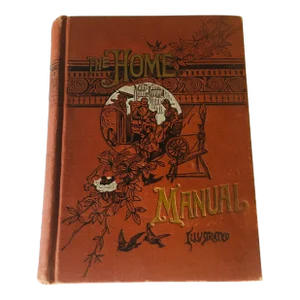 Late 19th Century Victorian Book " the Home Manual - Illustrated"