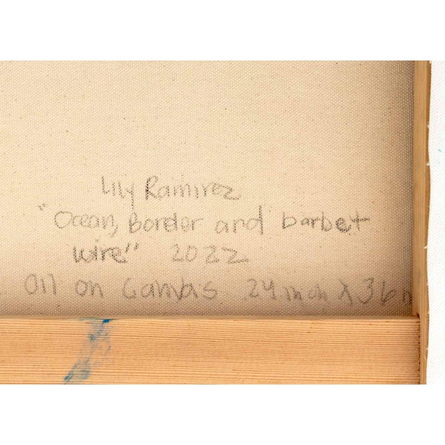 Lily Ramirez "Ocean, Border and Barbed Wire" Oil For Sale In New York - Image 6 of 6