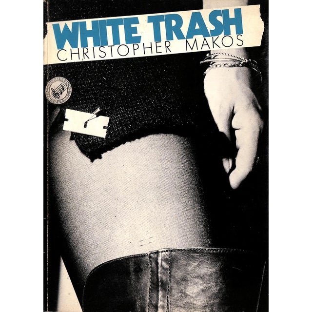 "White Trash" 1977 Makos, Christopher (Inscribed) For Sale In New York - Image 6 of 6