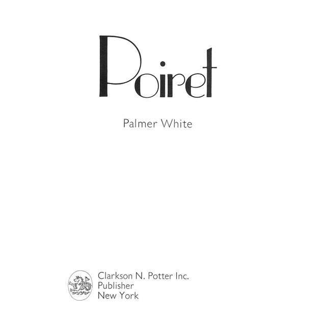 WHITE, Palmer [192] pp. Clarkson N. Potter, Inc. 1973 11 3/4" x 8 3/4" Paul Poiret (20 April 1879 – 30 April 1944, Paris,...