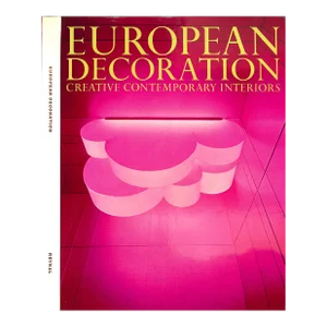 "European Decoration: Creative Contemporary Interiors" Bernier, Georges and Rosamond [Edited By]