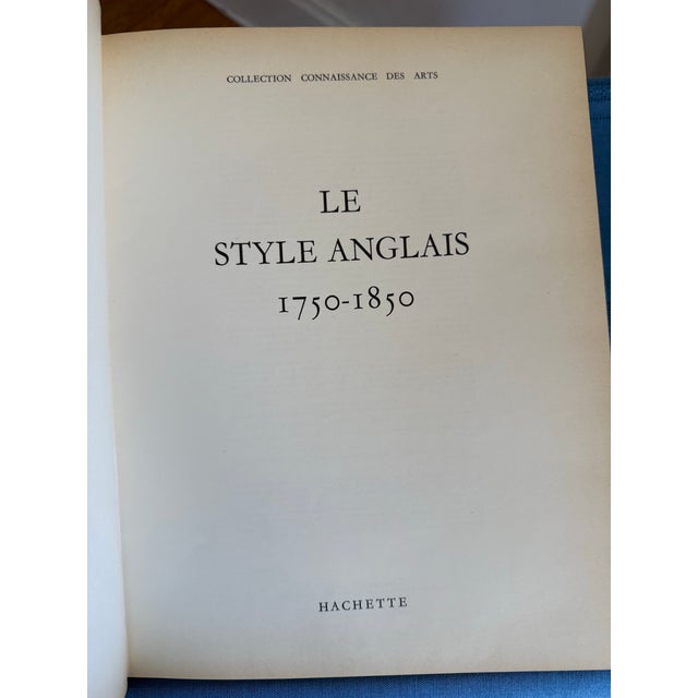 French Le Style Anglais 1750-1850 by Francis Spar, French Art Decor Vintage First Edition 1959 Hardcover Book For Sale - Image 3 of 9