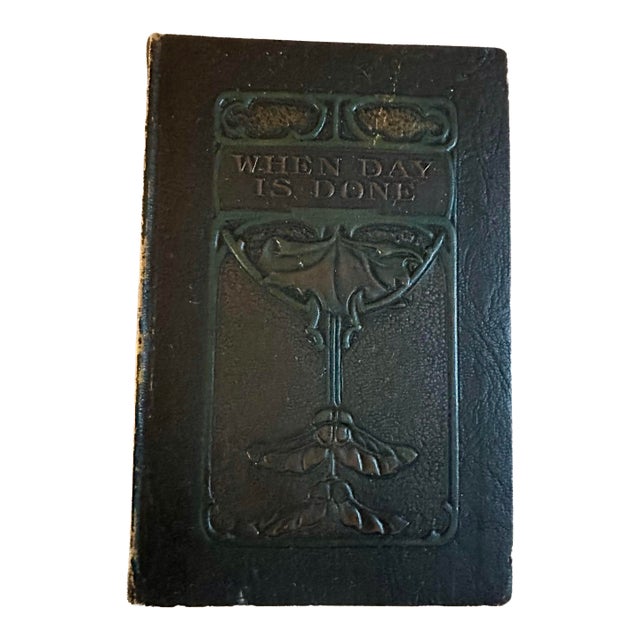 Antique When Day Is Done Embossed Hard Cover Book For Sale