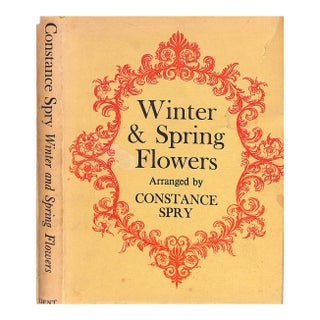 "Winter & Spring Flowers Arranged by Constance Spry" 1953 Spry, Constance For Sale