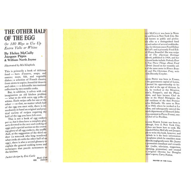 Traditional "The Other Half of the Egg: ...Or 180 Ways to Use Up Extra Yolks or Whites" 1967 McCully, Helen Pepin, Jacques & Jayme, William North For Sale - Image 3 of 11