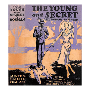 "The Young and Secret" 1930 Rosman, Alice Grant