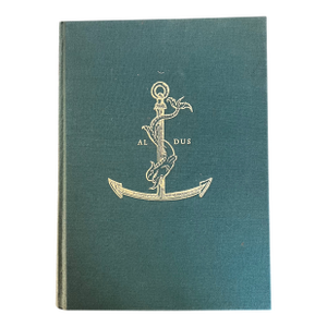 Aldus Manutius: A Legacy More Lasting Than Bronze (First Edition)