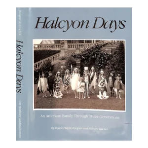 "Halcyon Days: An American Family Through Three Generations" 1986 Boegner, Peggie Phipps and Gachot, Richard