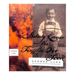 "Nobody Knows the Truffles I've Seen" 1998 Lang, George (Inscribed) For Sale