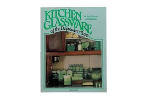 Kitchen Glassware of the Depression Years by Gene Florence