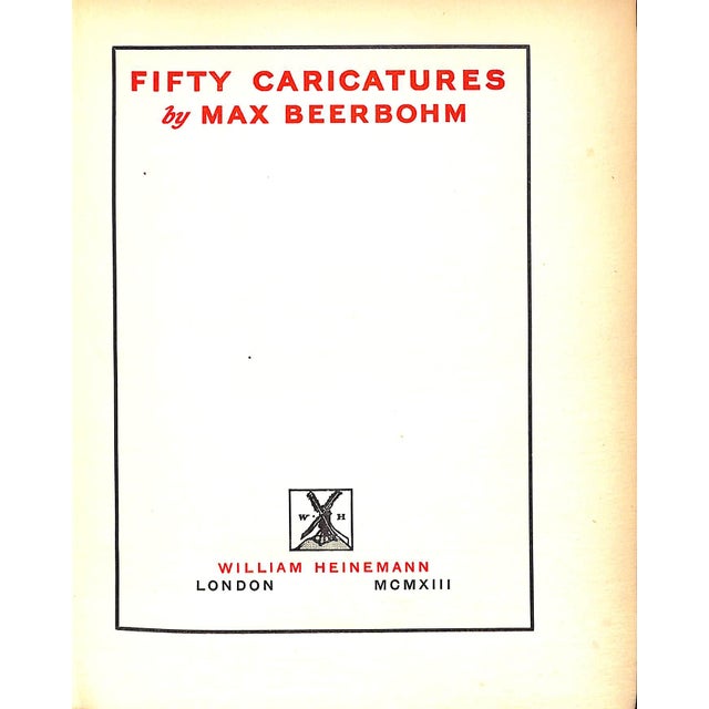 BEERBOHM, Max w/ 50 plates William Heinemann 1913 9" x 7 1/2" Fifty, often merciless but never malicious, caricature...