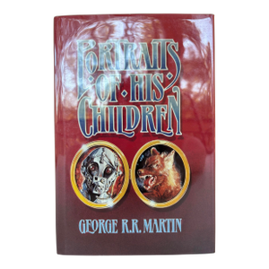 Portraits of His Children by George r.r. Martin 1987 First Edition + Printing Very Fine