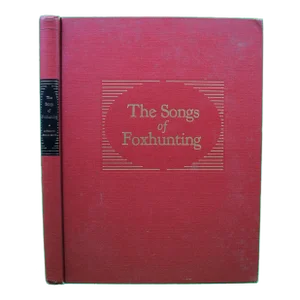 "The Songs of Foxhunting" 1974 Mackay-Smith, Alexander (Signed)