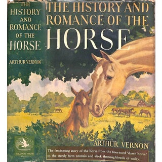 "The History and Romance of the Horse" 1941 Vernon, Arthur For Sale